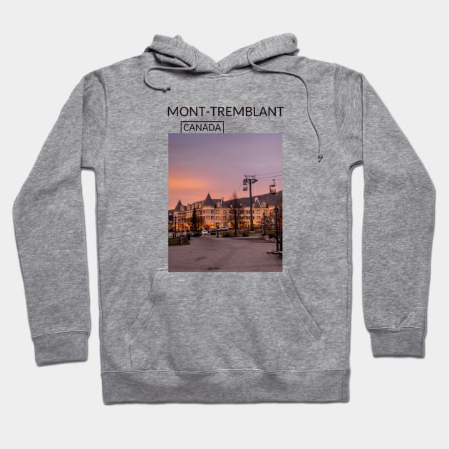 Mont-Tremblant Quebec City Canada Gift for Canadian Canada Day Present Souvenir T-shirt Hoodie Apparel Mug Notebook Tote Pillow Sticker Magnet Hoodie by Mr. Travel Joy